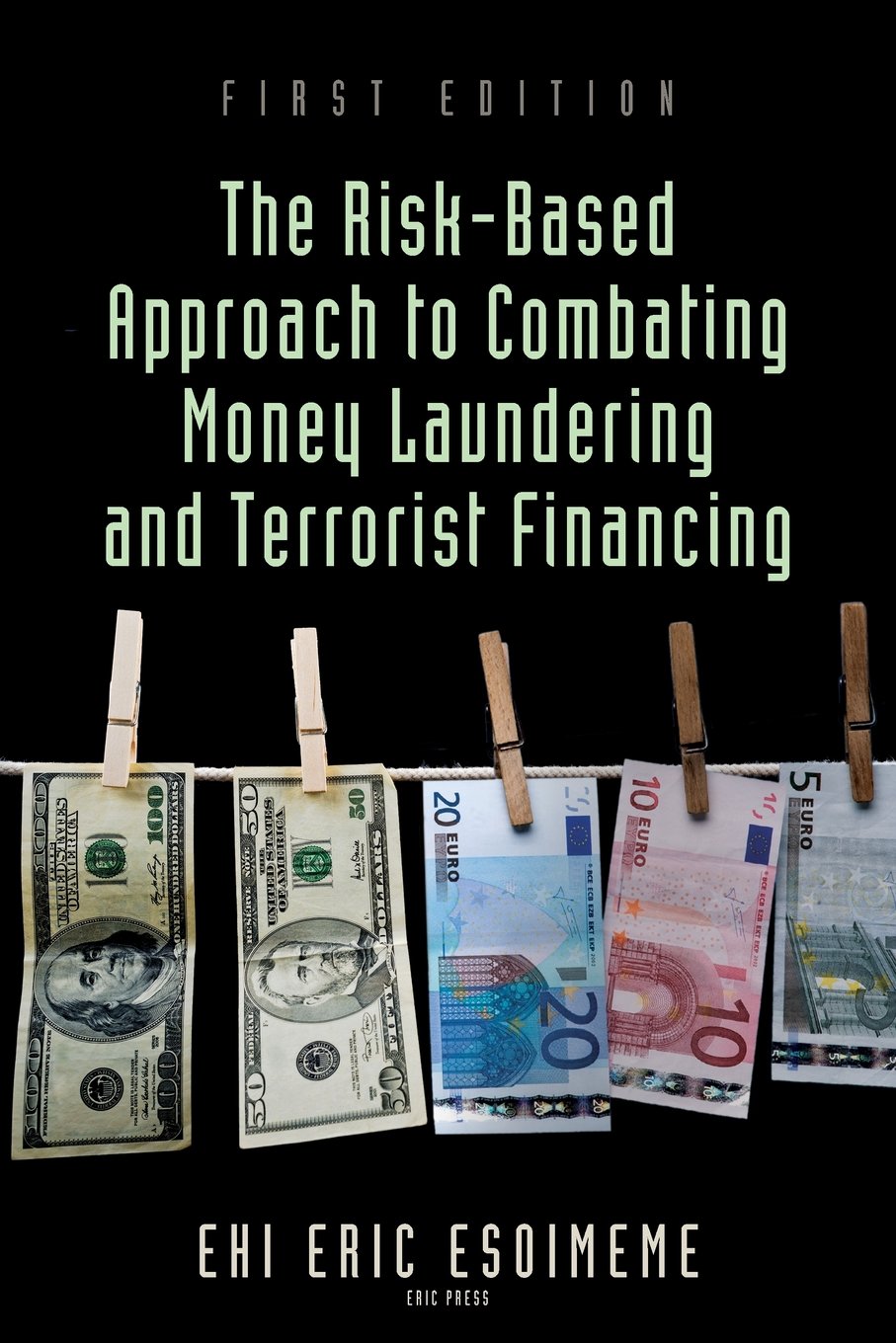 The Risk-Based Approach to Combating Money Laundering and Terrorist Financing Paperback – July 21, 2015