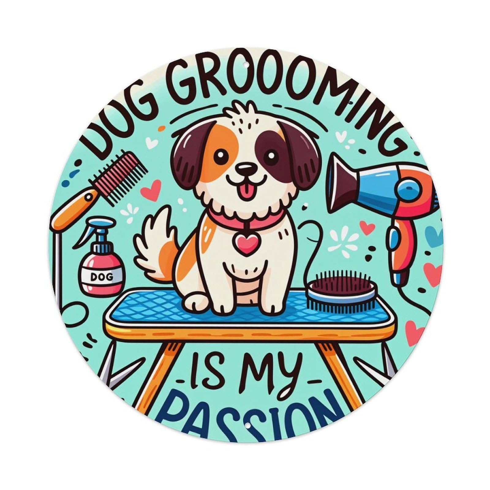 Dog Grooming Is My Passion Round Tin Sign Vintage Metal Poster, Home Bar Garage Man Cave Cafe Indoor & Outdoor Wall Decoration 8x8Inches
