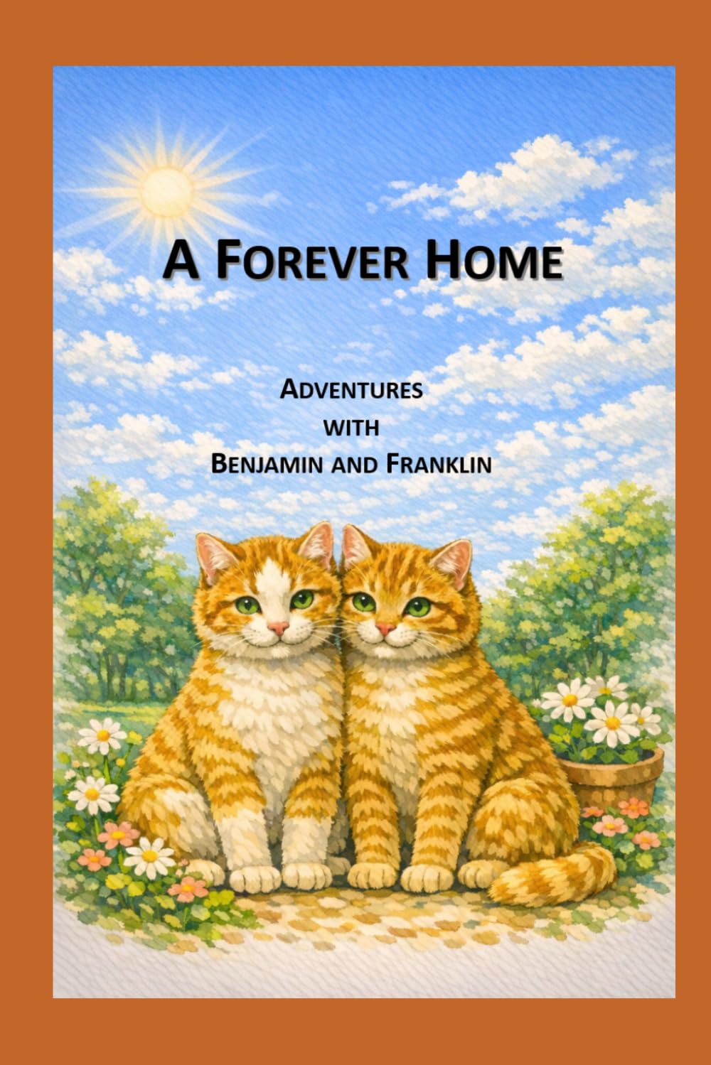 Forever Home: Adventures with Benjamin and Franklin