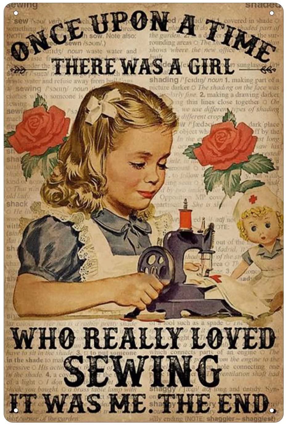 peiyeety Metal Tin Sign Once Upon A Time There Was A Girl Who Loved Sewing Art Vintage Decorative 6x8 Inch Retro Wall Art Plaque For Seamstress Craft Room Home Hobbyist Rustic Wall Decor