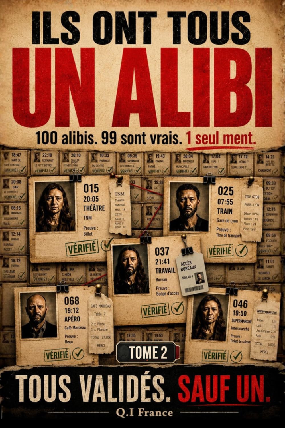 Ils ont tous un alibi - Tome 2: Livre d’enquête criminelle interactive avec 100 alibis à analyser, 1 seul menteur à démasquer, énigmes policières, suspects, indices et déduction