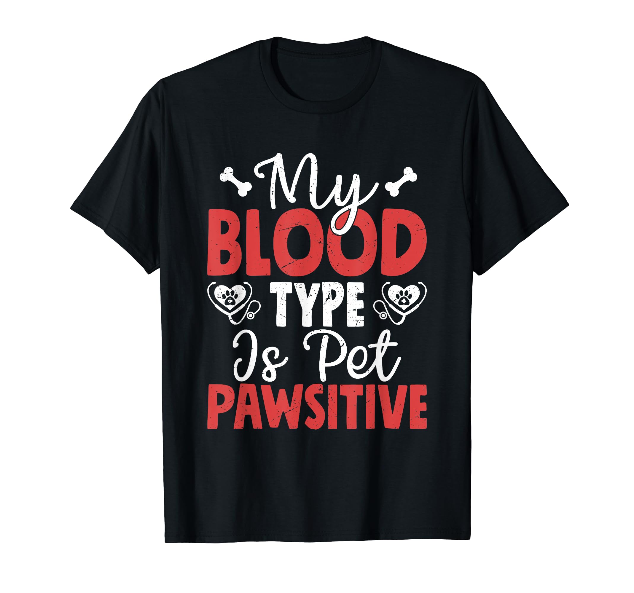 My Bloodtype Is Vet Pawsitiv Vet Tech Veterinarian T-Shirt