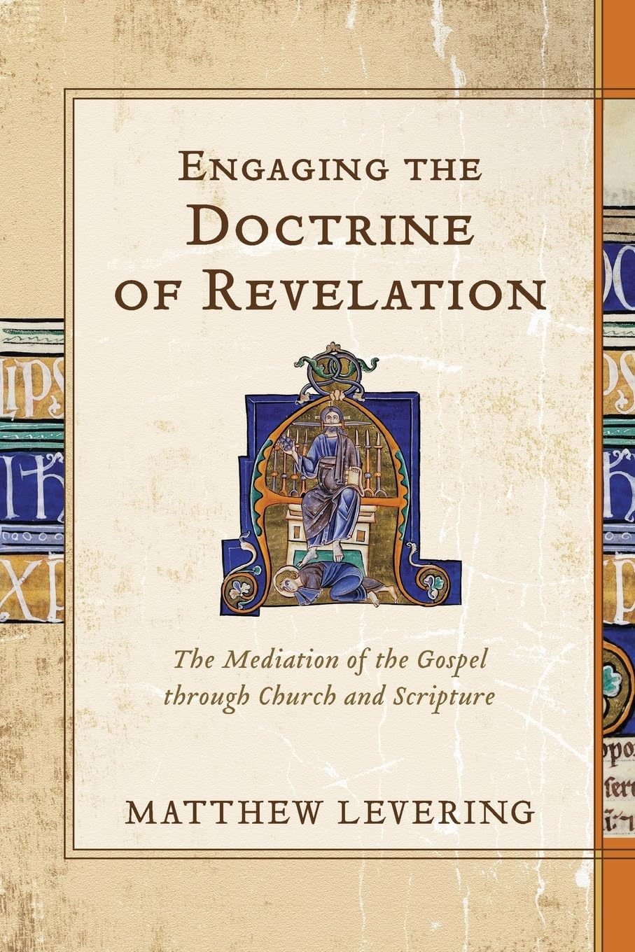 Engaging the Doctrine of Revelation: The Mediation of the Gospel Through Church and Scripture