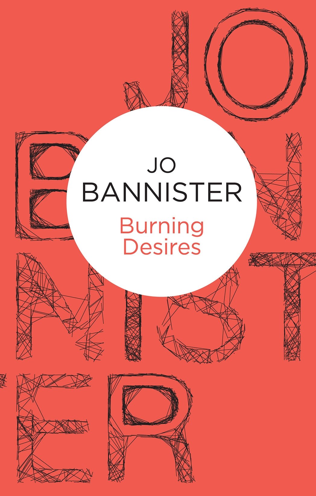 Burning Desires by Bannister, Jo  New 9781447243700 Fast Free Shipping<-