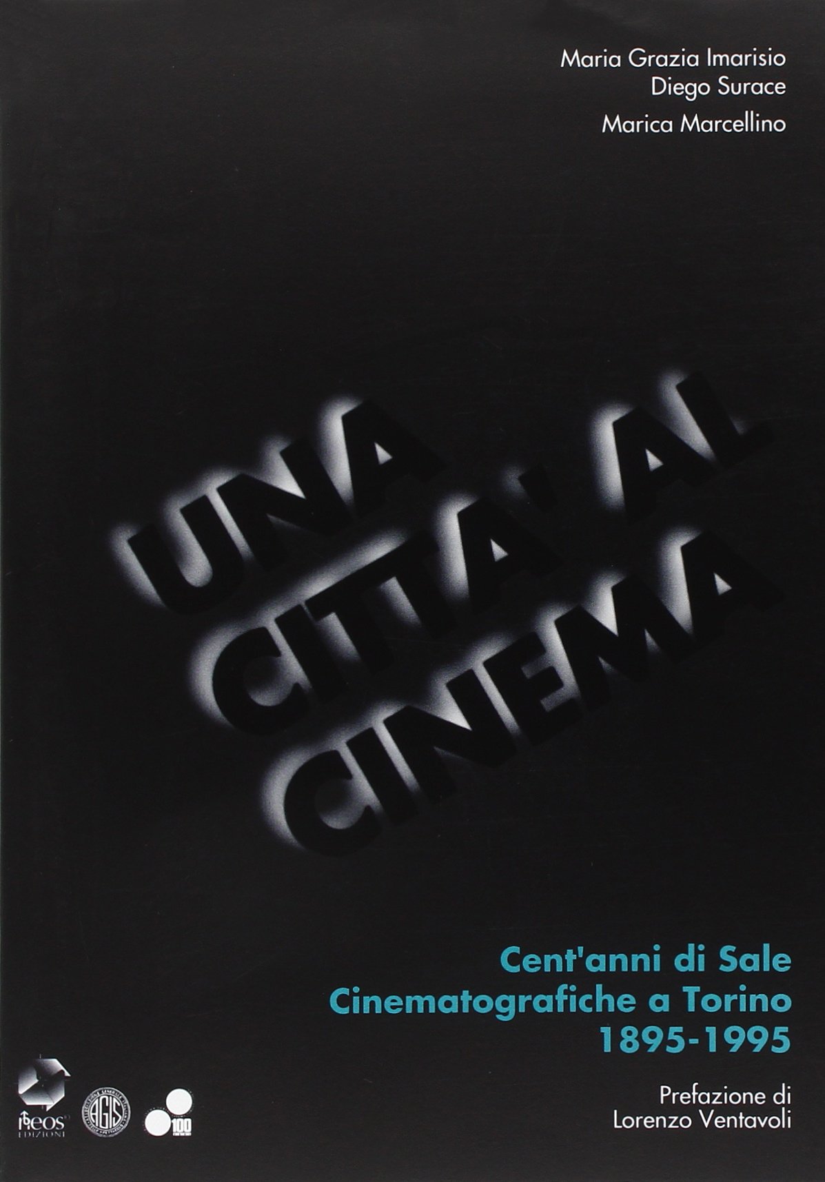 «Un città al cinema». Cent'anni di sale cinematografiche a Torino 1895-1995