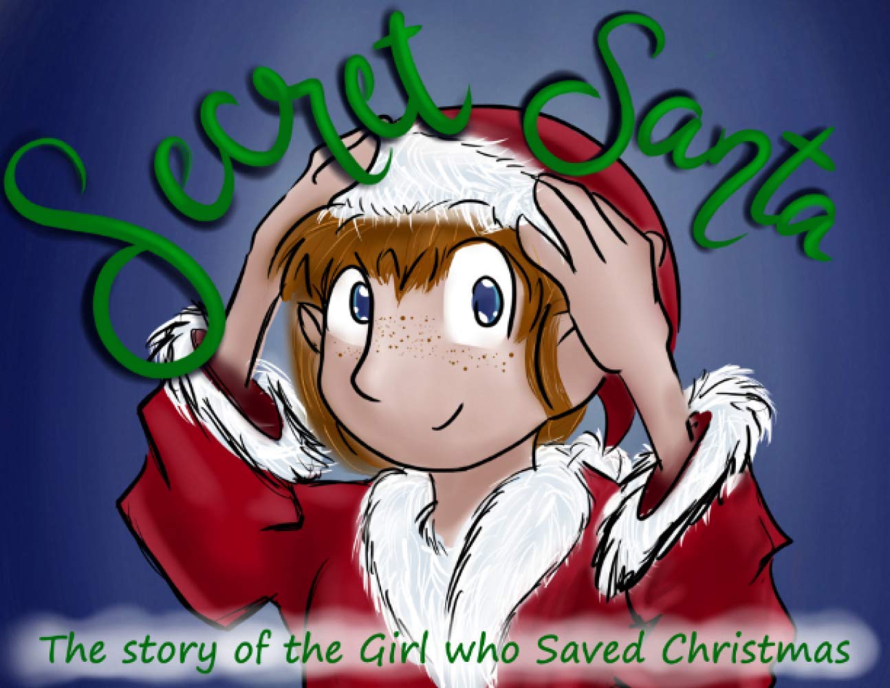 Secret Santa: The Story of the Girl who Saved Christmas