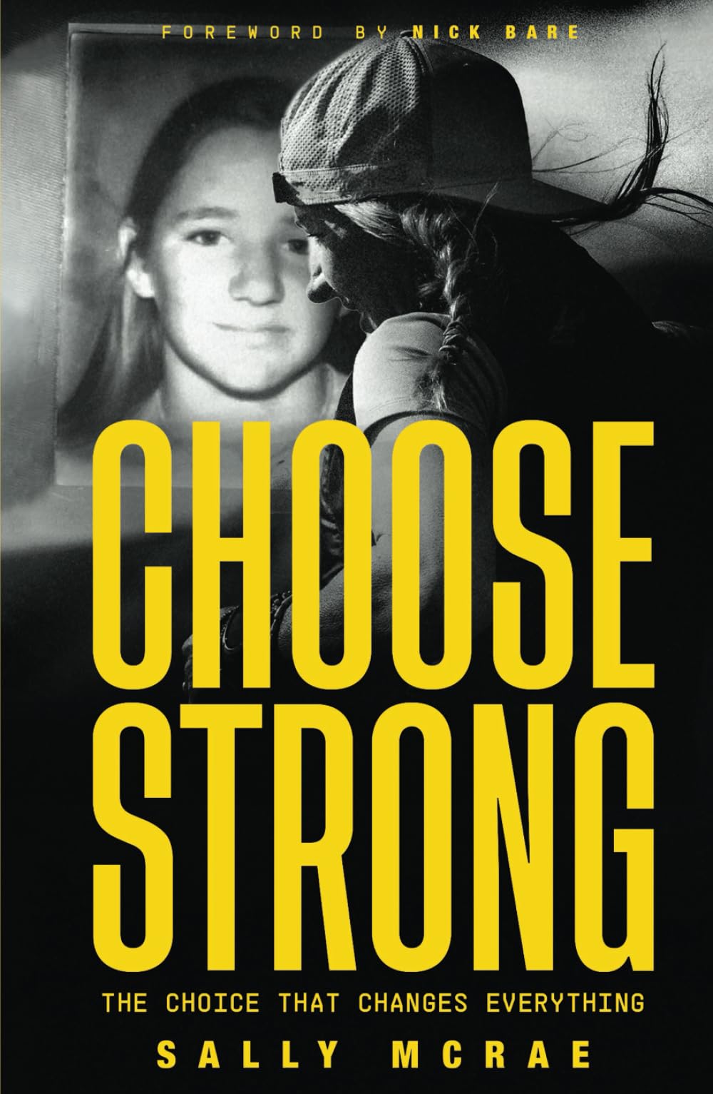CHOOSE STRONG: The Choice That Changes Everything