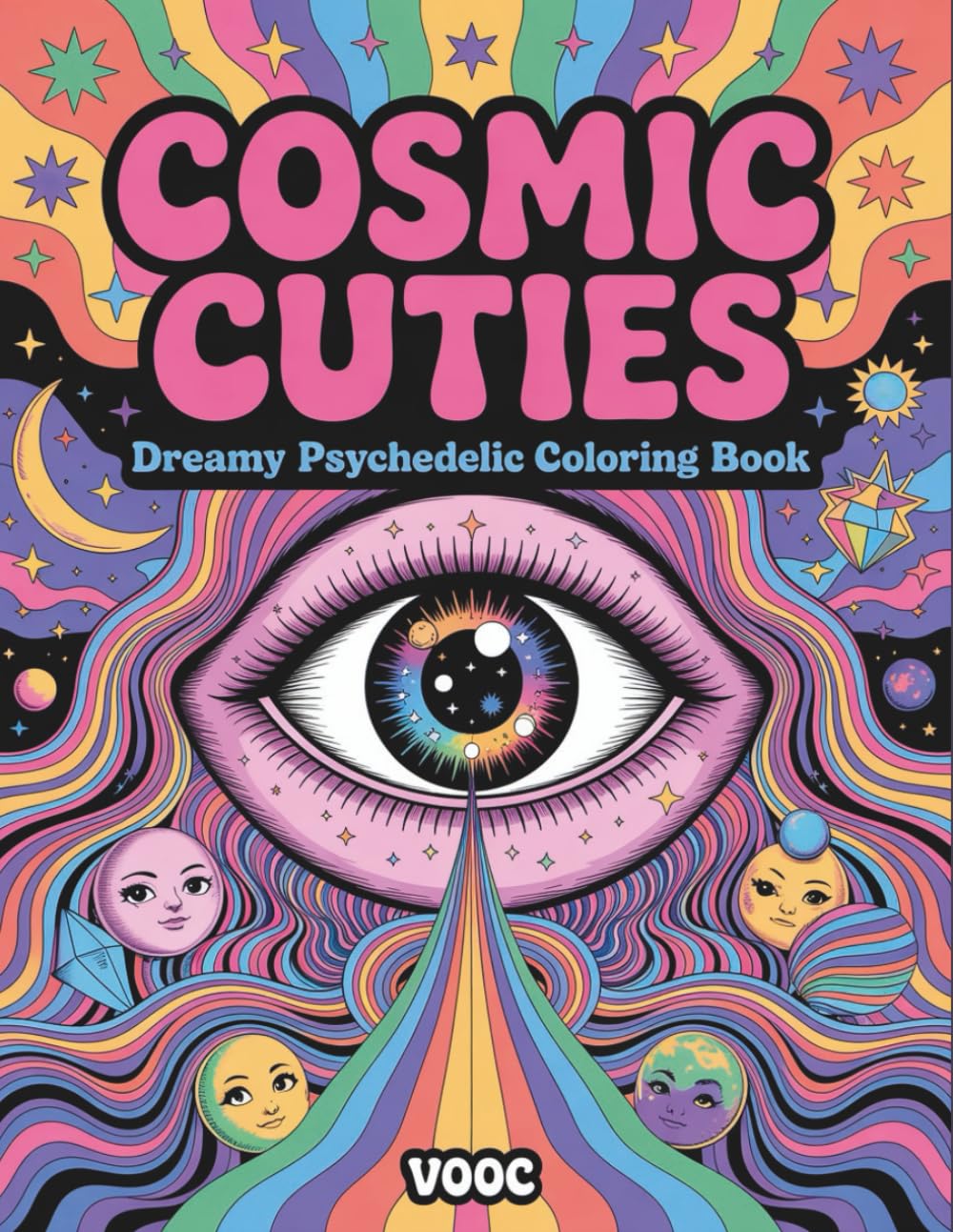 Cosmic Cuties: Dreamy Psychedelic Coloring Book - Adorable Characters with Flowing Patterns, Trippy Backgrounds & Groovy Illustrations for Adults and Teens (Enchanted Realms - Fantasy Coloring)