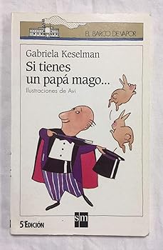 Si tienes un papá mago: 60 ...