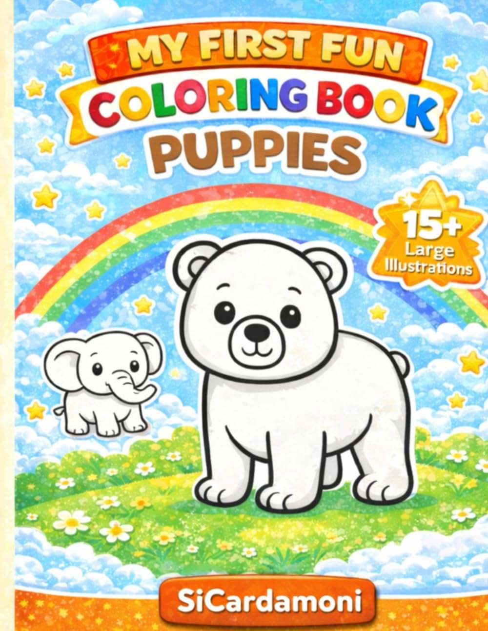MY FIRST FUN COLORING BOOK - PUPPIES: Big and Easy Designs for Toddlers and Kids