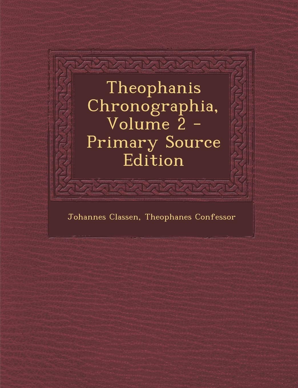 Theophanis Chronographia, Volume 2