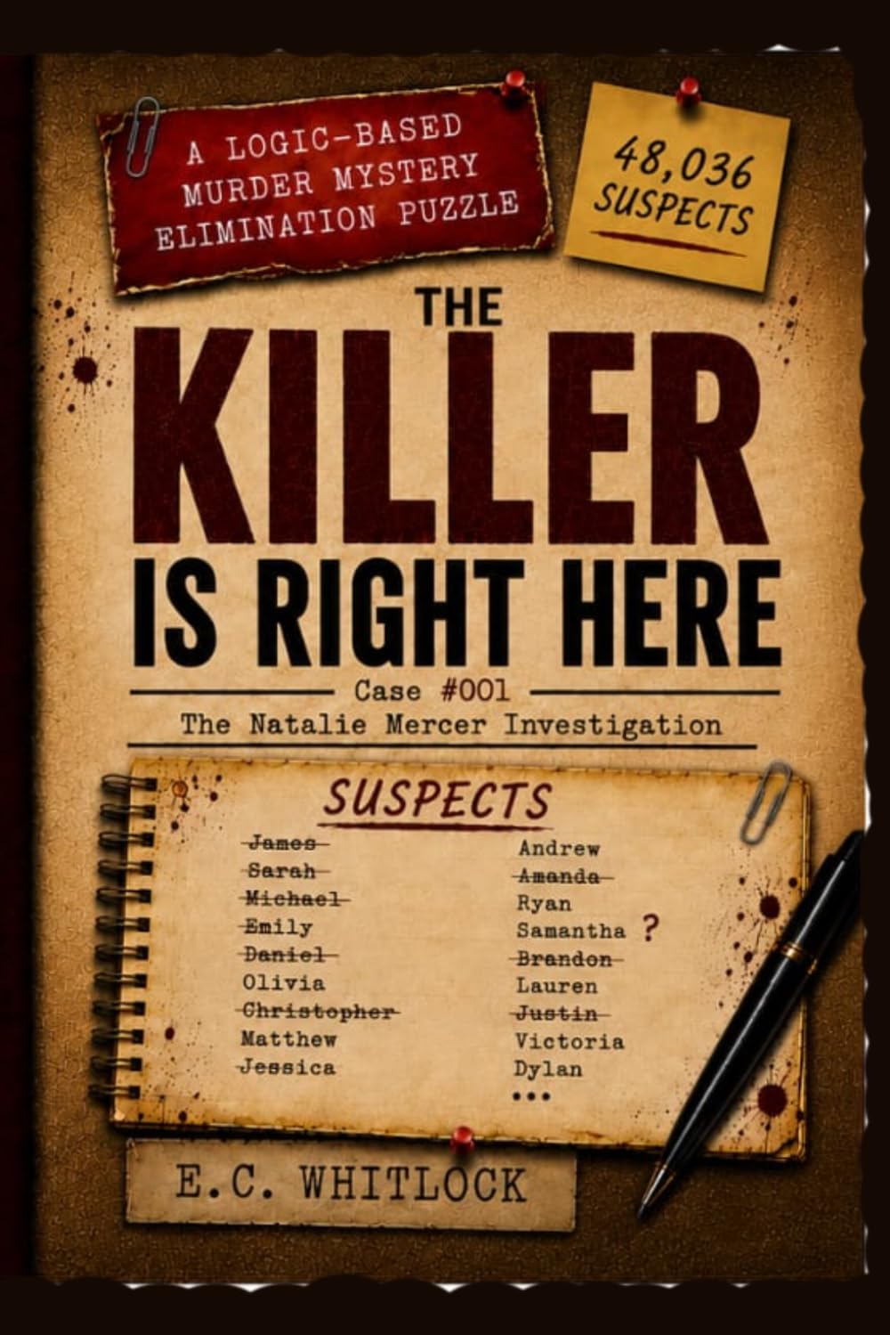 The Killer is Right Here: A Logic-Based Murder Mystery Elimination Puzzle Book | 48,036 Suspects, 18 Clues & One Killer (The Killer is Right Here Series)