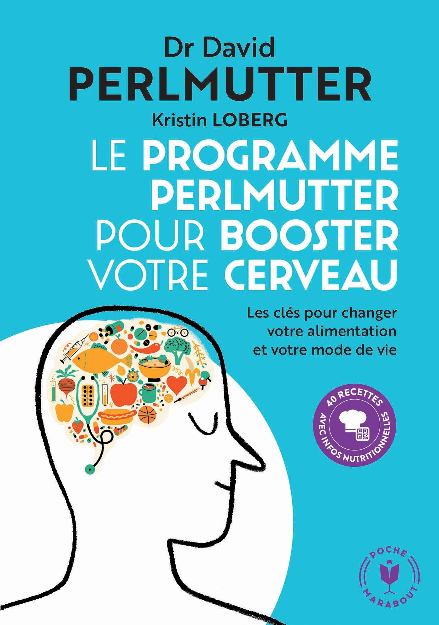 Protégez votre cerveau (Santé - Développement Personnel): Les clés pour changer votre alimentation et votre mode de vie