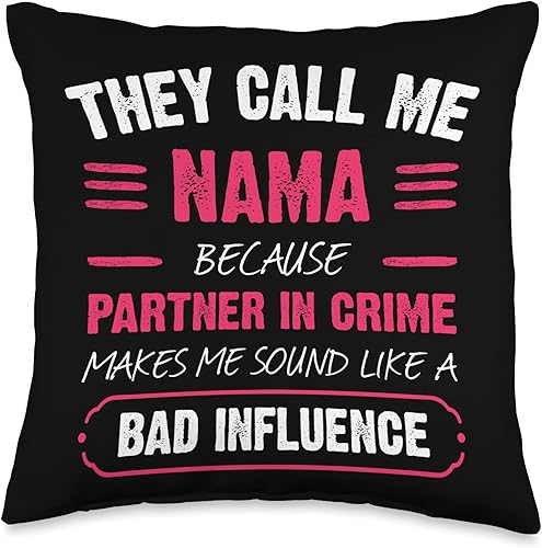 Gifts For Nama They Call Me Nama Because Partner in Crime Funny Throw Pillow, 16x16, Multicolor