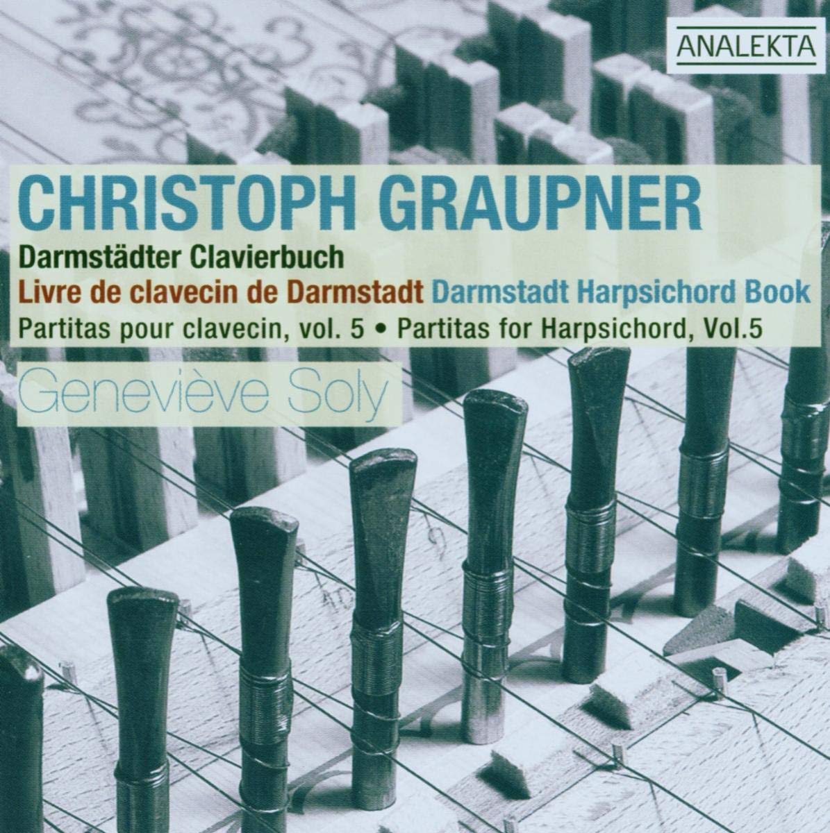 Christoph Graupner : Partitas For Harpsichord Vol.5 [Audio CD] Geneviève Soly; Genevieve Soly, Harpsichord and Christoph Graupner