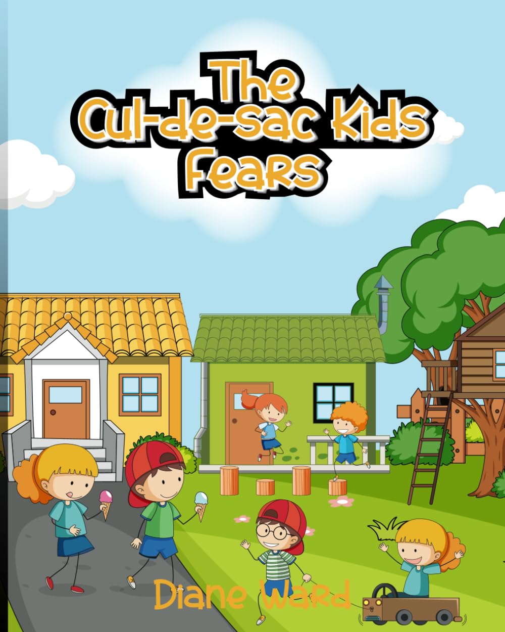 The Cul-de-sac Kids Fears: Ward, Diane: 9798308060802: Amazon.com: Books