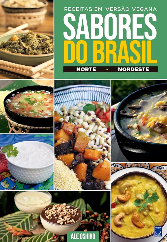 Sabores do Brasil - Norte e Nordeste - Receitas em versão vegana
