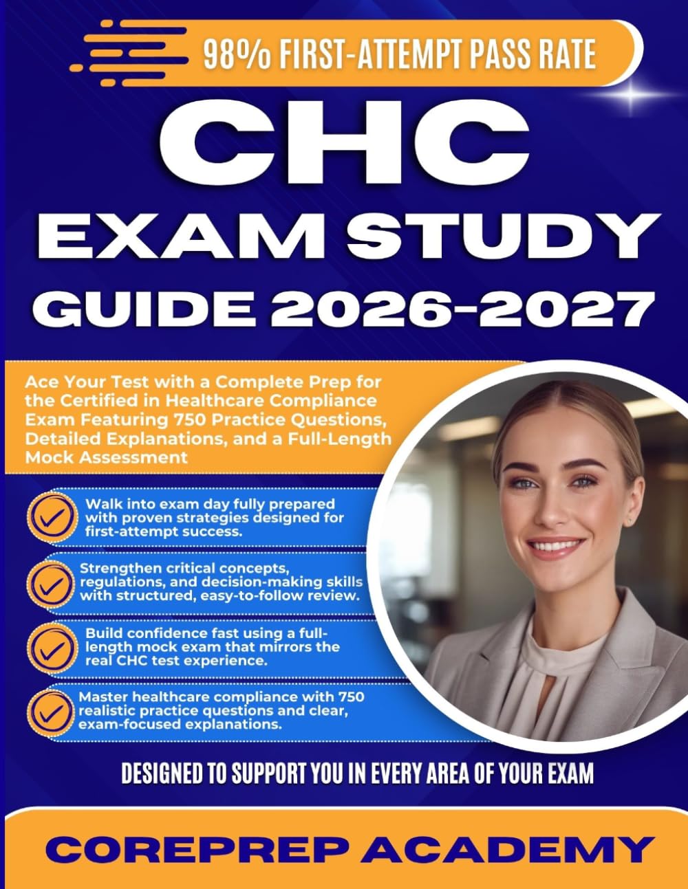 CHC EXAM STUDY GUIDE 2026-2027: Ace Your Test with a Complete Prep for the Certified in Healthcare Compliance Exam Featuring 750 Practice Questions, ... and a Full-Length Mock Assessment