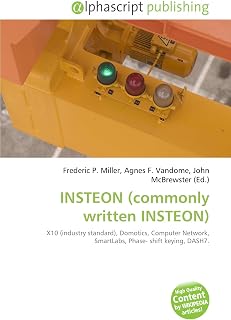 INSTEON (commonly written INSTEON): X10 (industry standard), Domotics, Computer Network, SmartLabs, Phase- shift ke…