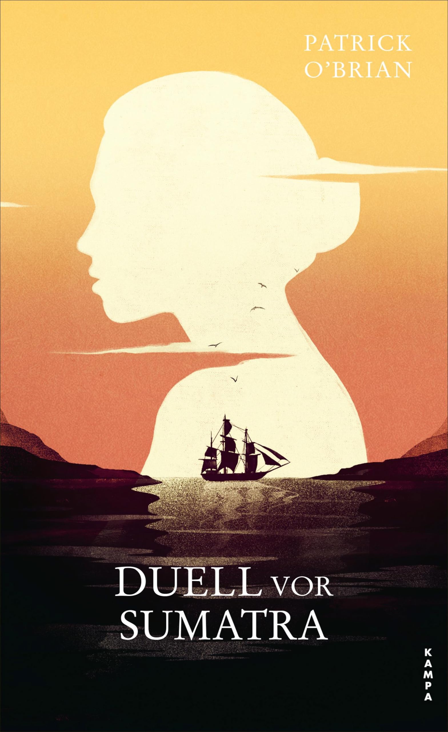 Duell vor Sumatra: Das dritte Abenteuer für Aubrey und Maturin (Die Abenteuer von Aubrey und Maturin)