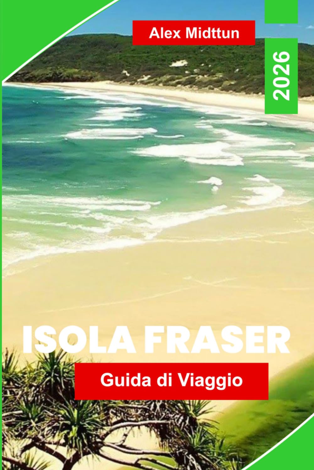 Isole Fraser Guida di viaggio 2026: Esplora dune di sabbia, laghi d'acqua dolce, passeggiate sulla spiaggia, incontri con la fauna selvatica e consigli pratici per la tua avventura nel Queensland
