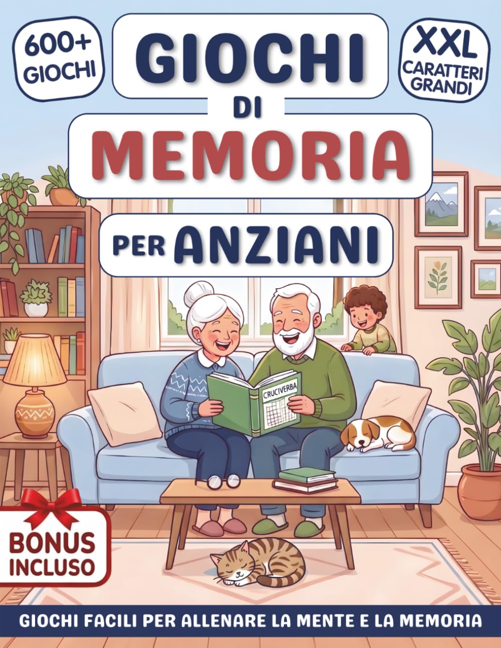 Giochi di Memoria per Anziani: 600+ Esercizi per la Memoria e Attività di Stimolazione Cognitiva con Caratteri XXL per Mantenere la Mente Attiva in Autonomia