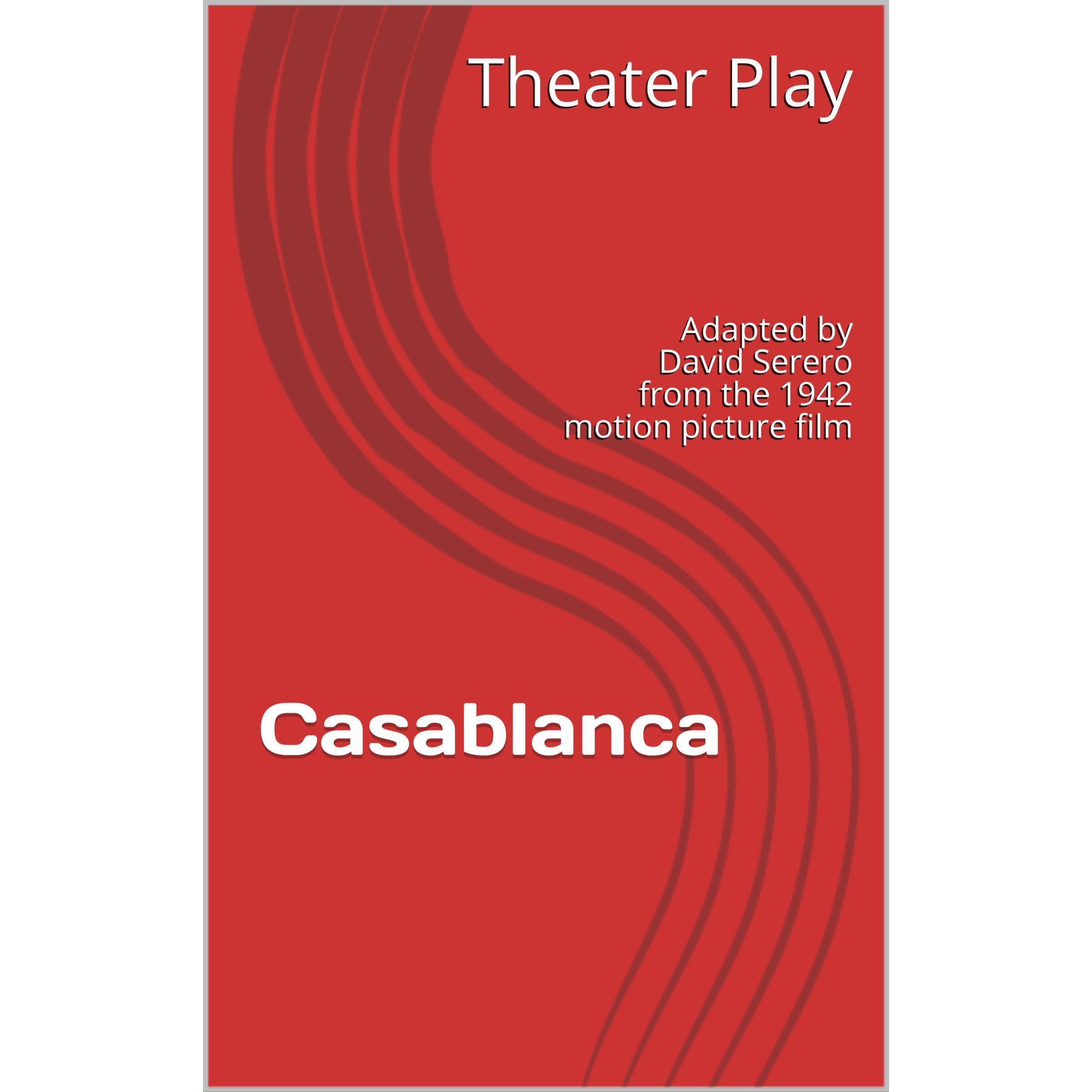 Casablanca - The Theater Play (based on the original film)
