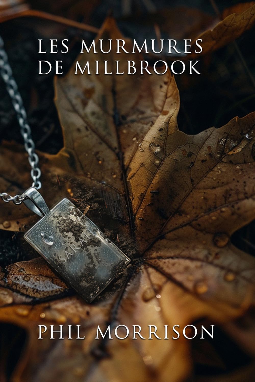 LES MURMURES DE MILLBROOK: Le passé ne reste jamais vraiment enterré.