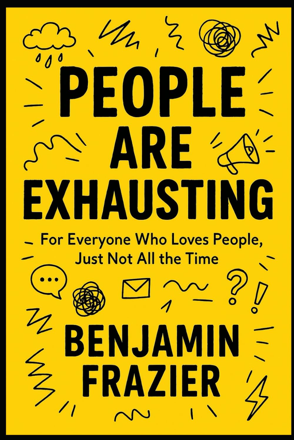 People Are Exhausting: For Everyone Who Loves People, Just Not All the Time (Dumpster Fire)