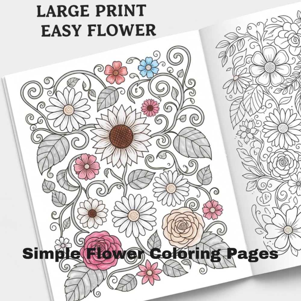 Large Print Easy Flower coloring book: Simple Flower Coloring Pages,Relaxing Bold Flowers to Color for Seniors, Adults, and Beginners