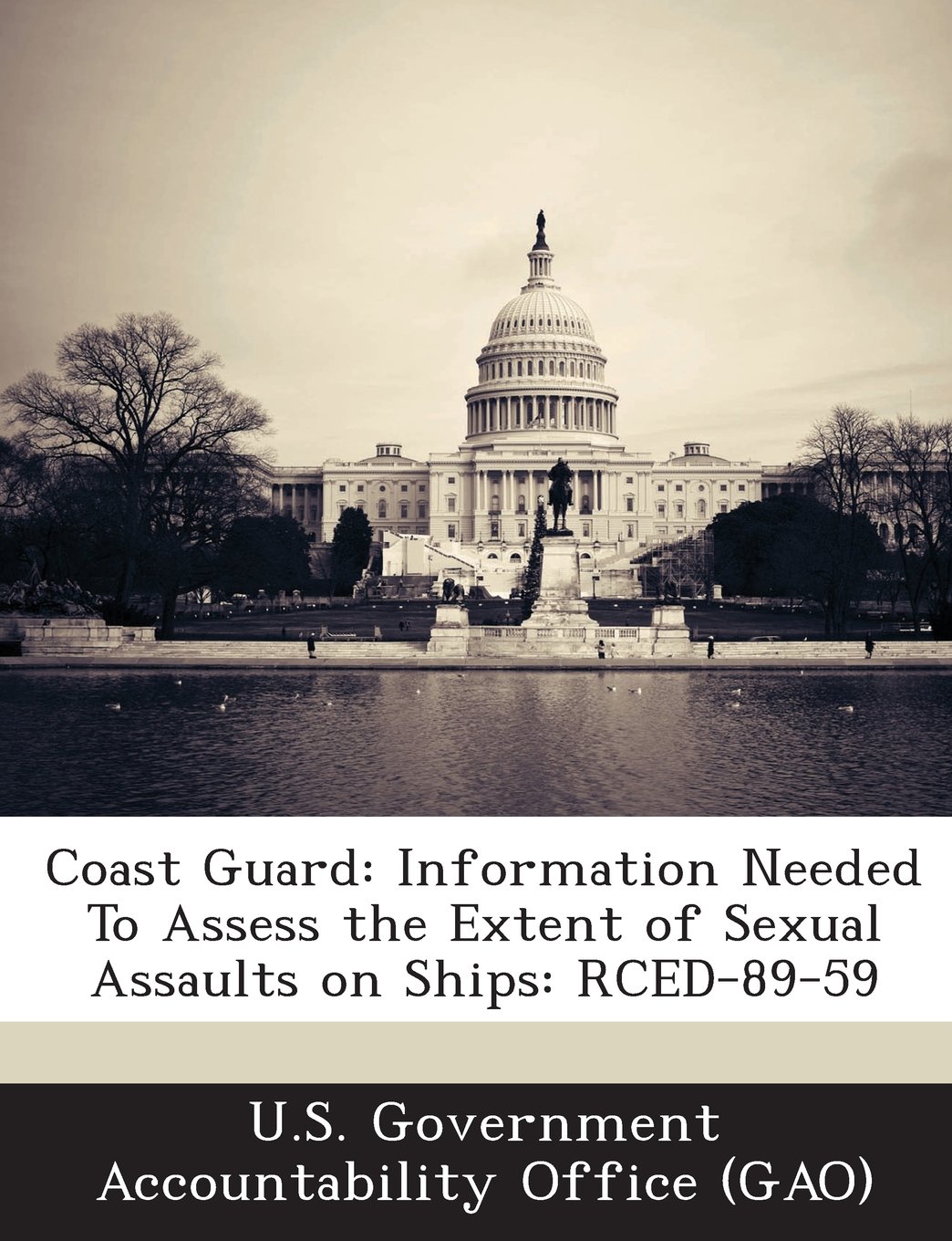 Coast Guard: Information Needed to Assess the Extent of Sexual Assaults on Ships: Rced-89-59