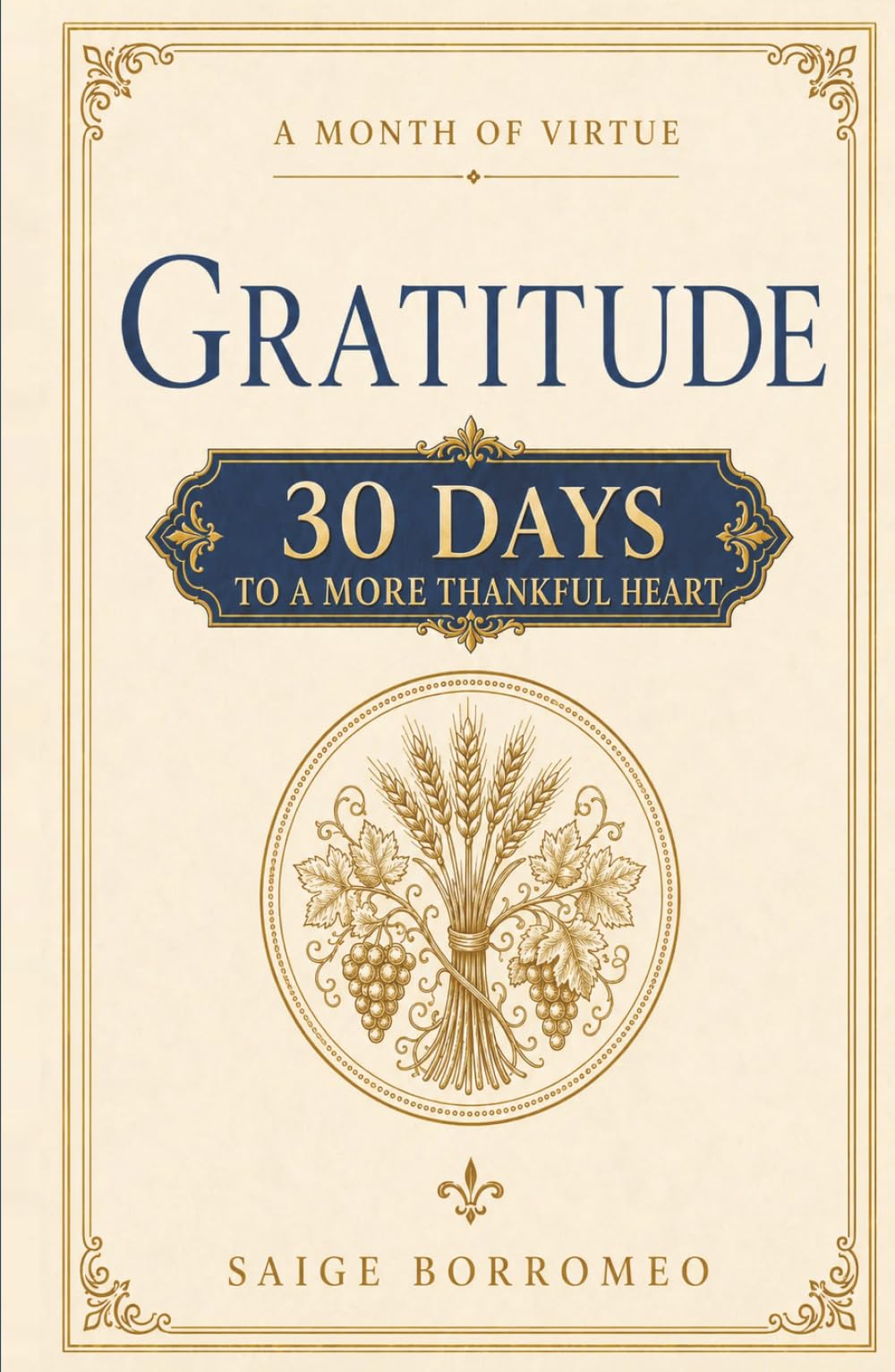 A Month of Virtue: Gratitude: 30 Days to a More Thankful Heart