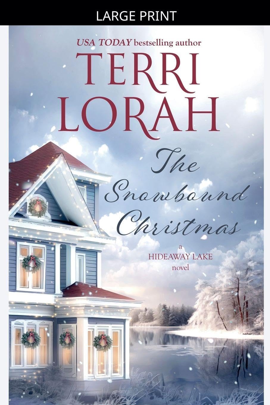 The Snowbound Christmas: 10 (A Hideaway Lake Novel)