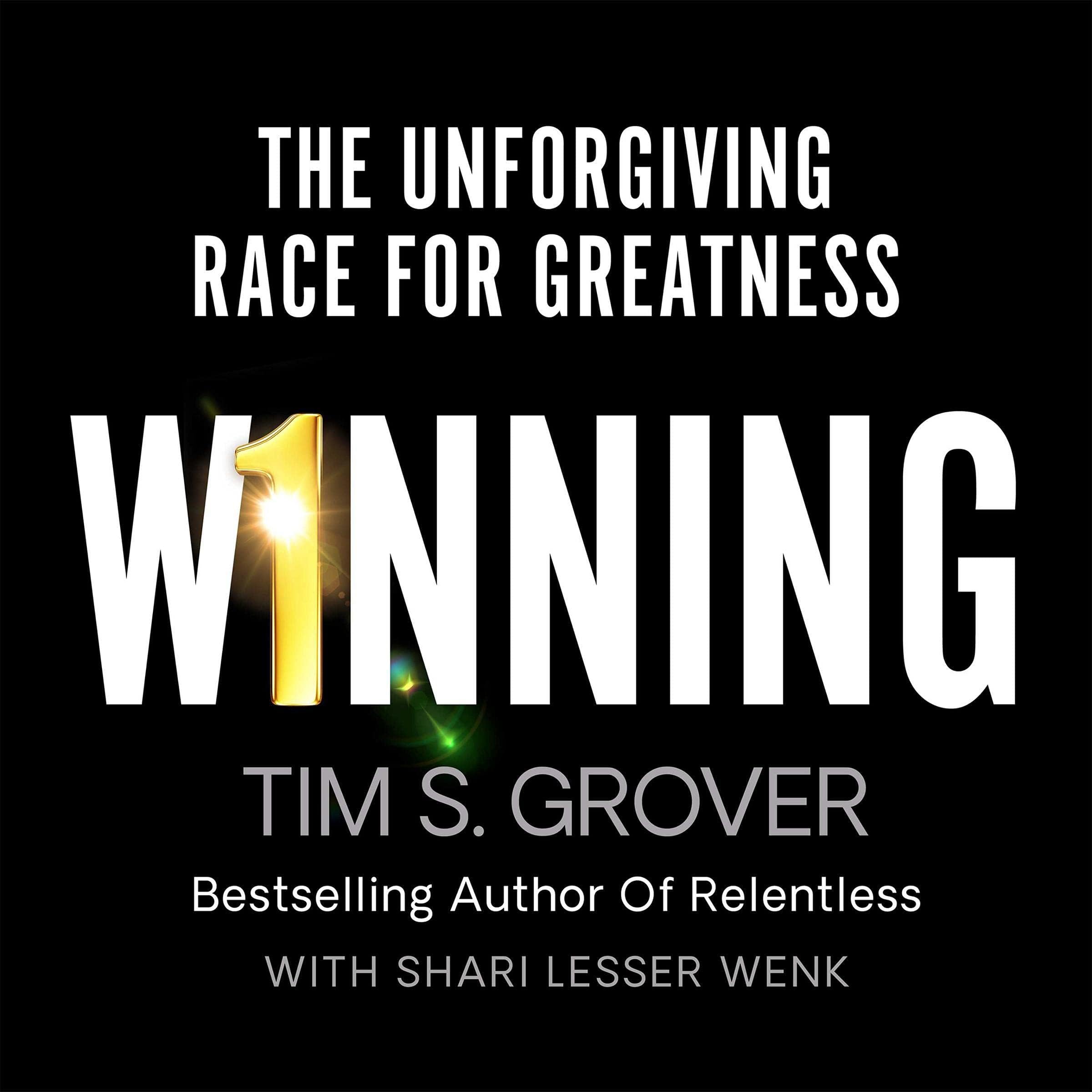 Winning: The Unforgiving Race to Greatness