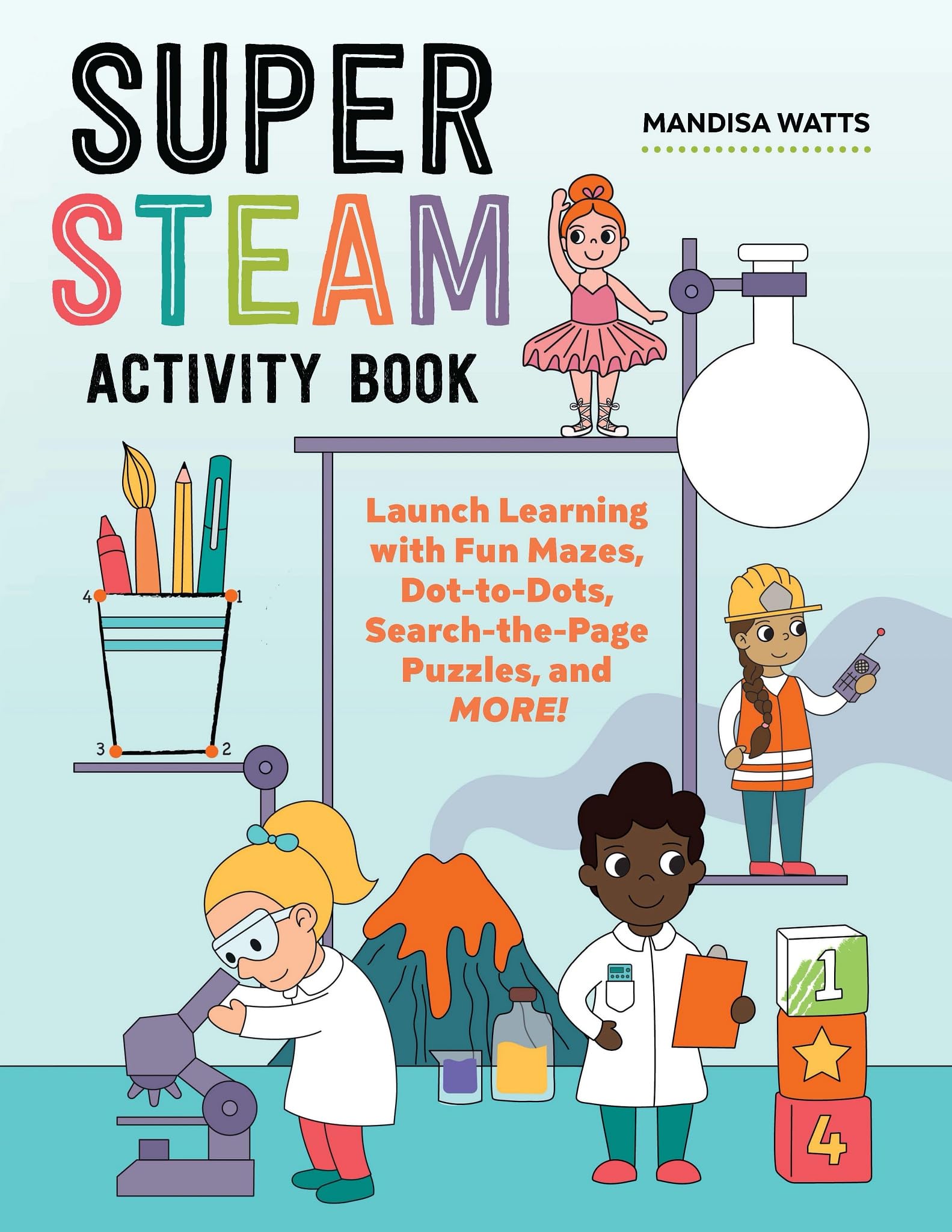 Super Steam Activity Book: Launch Learning with Fun Mazes, Dot-To-Dots, Search-The-Page Puzzles, and More!