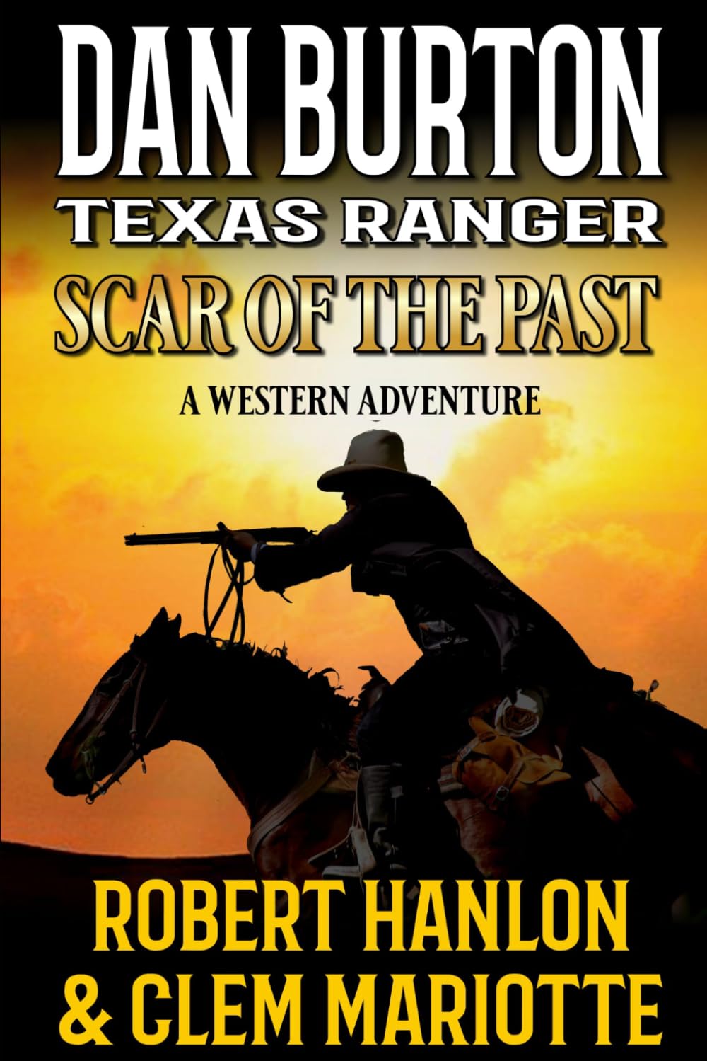Dan Burton: Texas Ranger: Scar of the Past: A Western Adventure