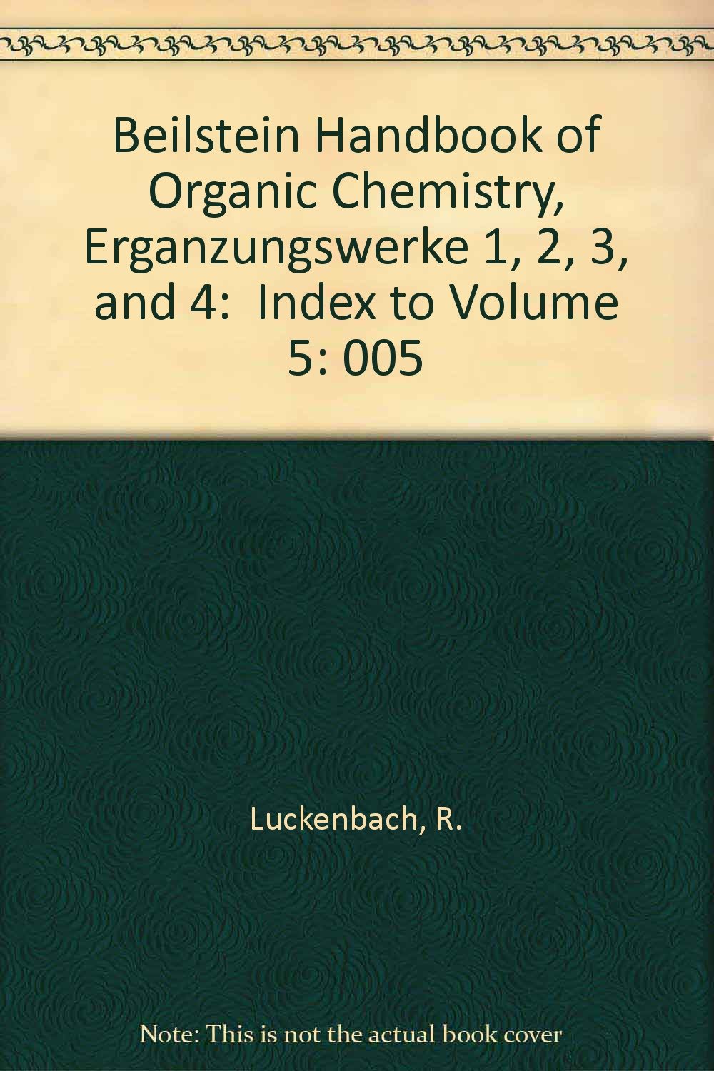 Beilstein Handbook of Organic Chemistry, Erganzungswerke 1, 2, 3, and 4