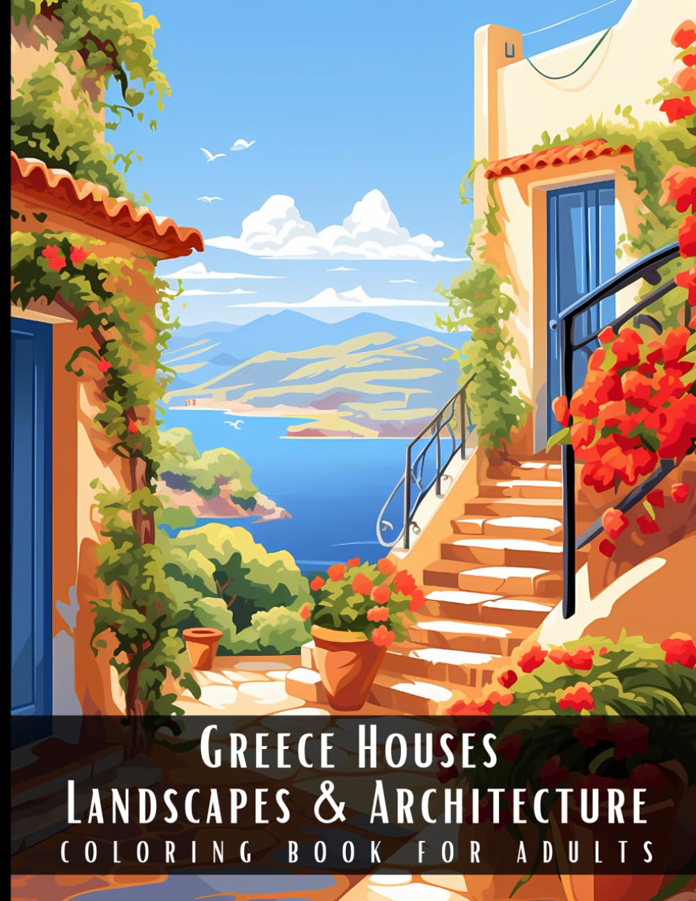 Greece Houses Landscapes & Architecture Coloring Book for Adults: Beautiful Nature Landscapes Sceneries and Foreign Buildings Coloring Book for ... Relief and Relaxation - 50 Coloring Pages