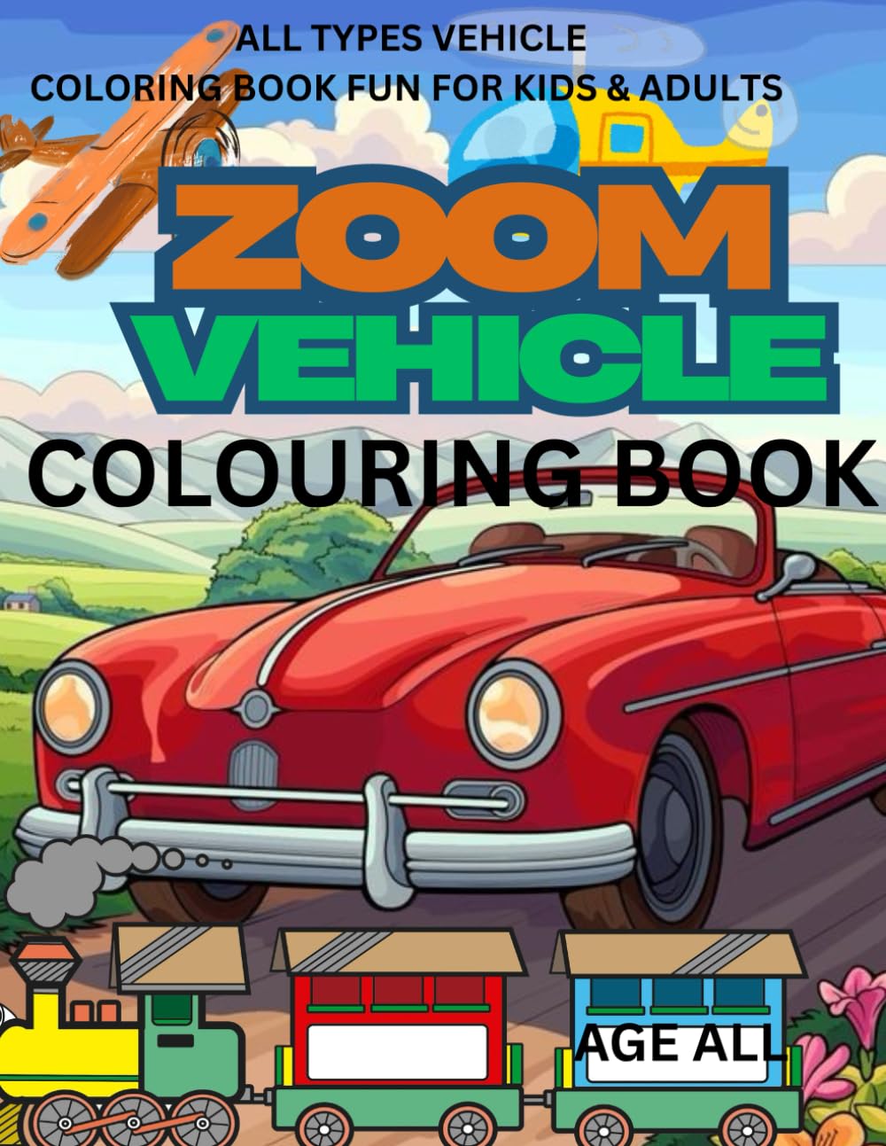 Cars, Trucks, Planes & More! 108 Page Vehicle Coloring Book for All Ages