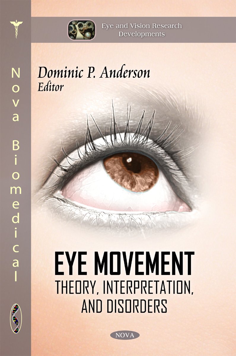 Buy Eye Movement: Theory, Interpretation, and Disorders (Eye and Vision Research Developments) — BookShops.in