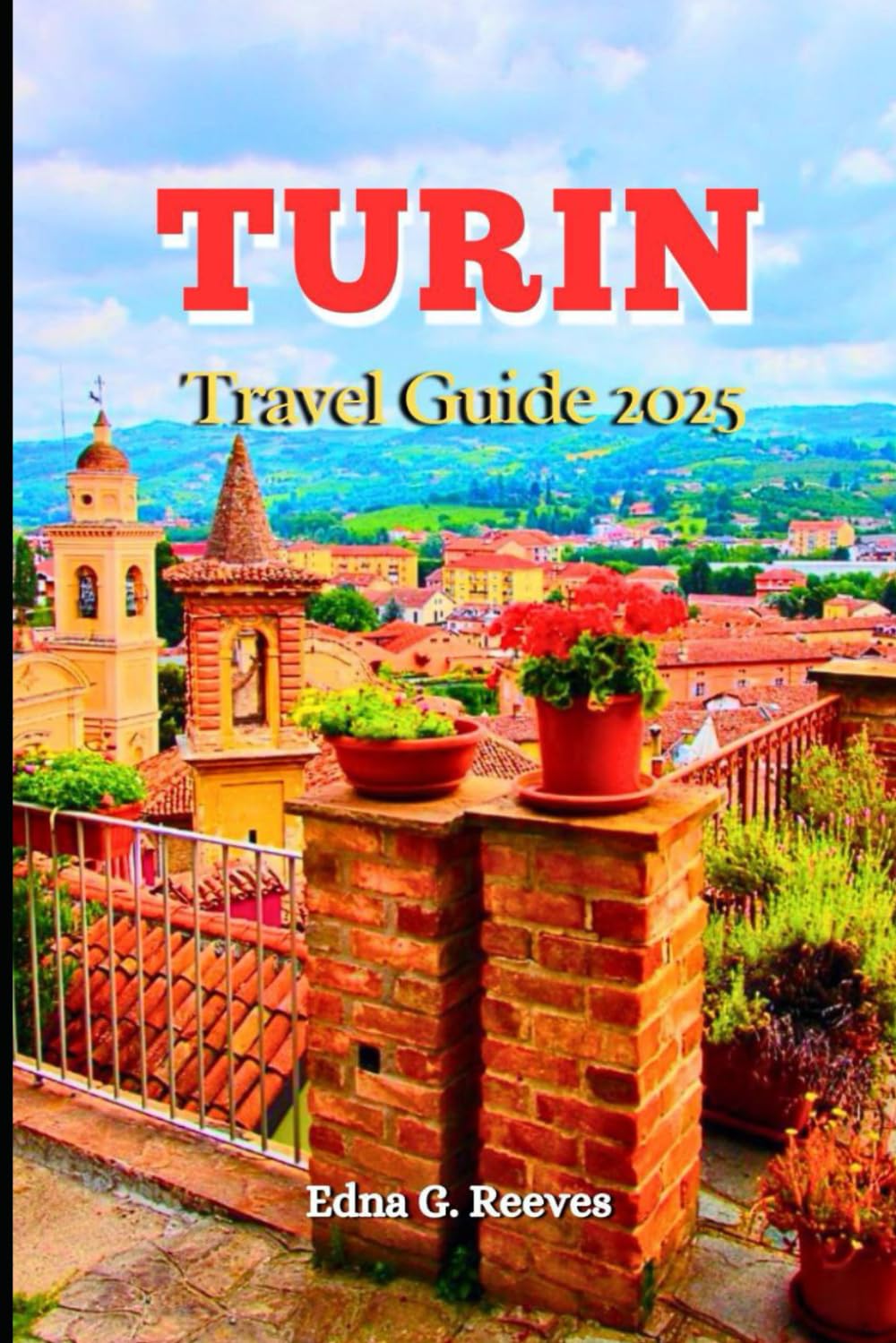 Turin Travel Guide 2025: A Local’s Guide to Must-Sees attractions,Hidden Gems, and Authentic Experiences in Turin