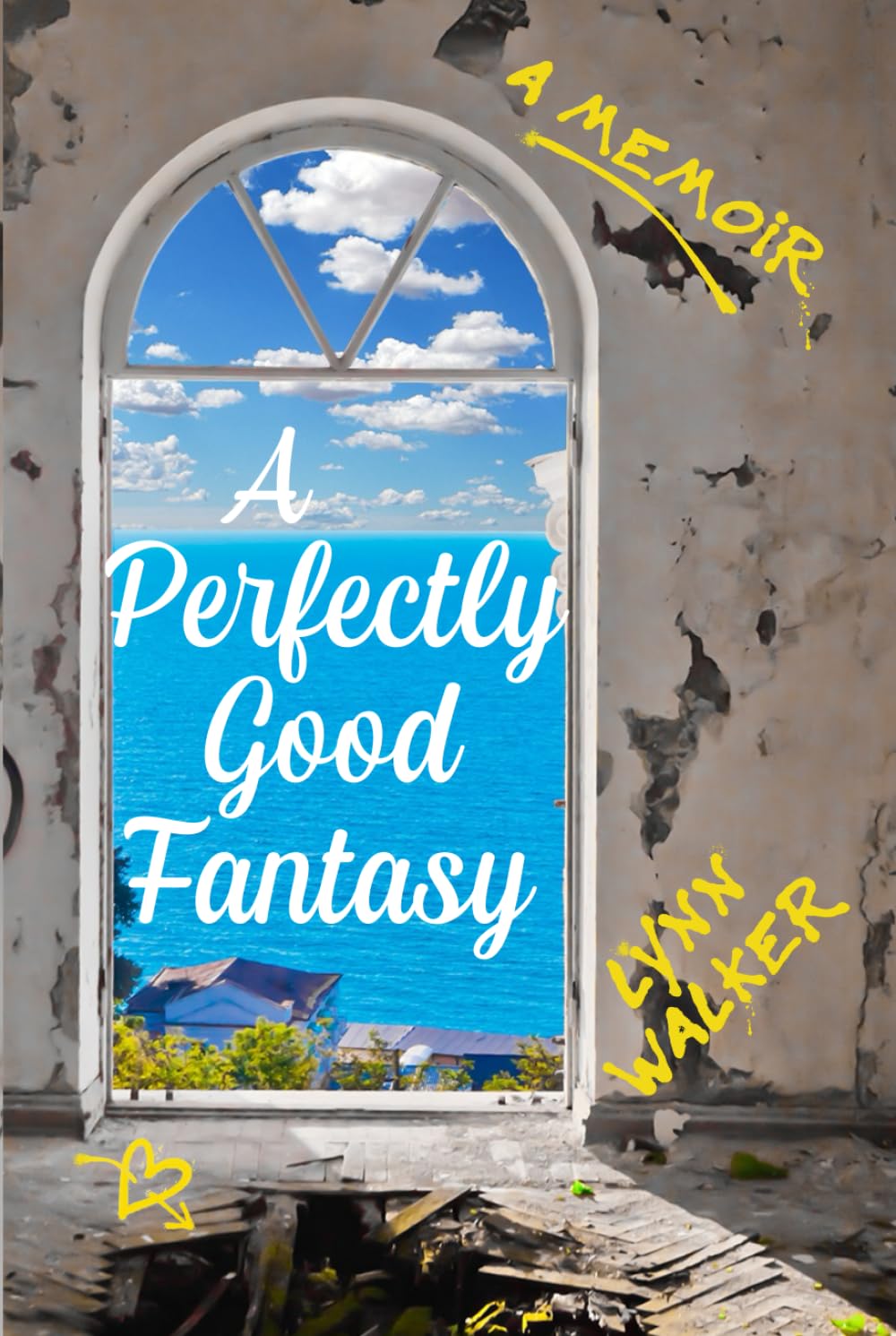 A Perfectly Good Fantasy: A Memoir (Nonfiction Addiction)