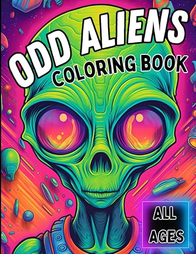 Odd Aliens Coloring Book Awesome Alien coloring book for all ages (Odd Series)