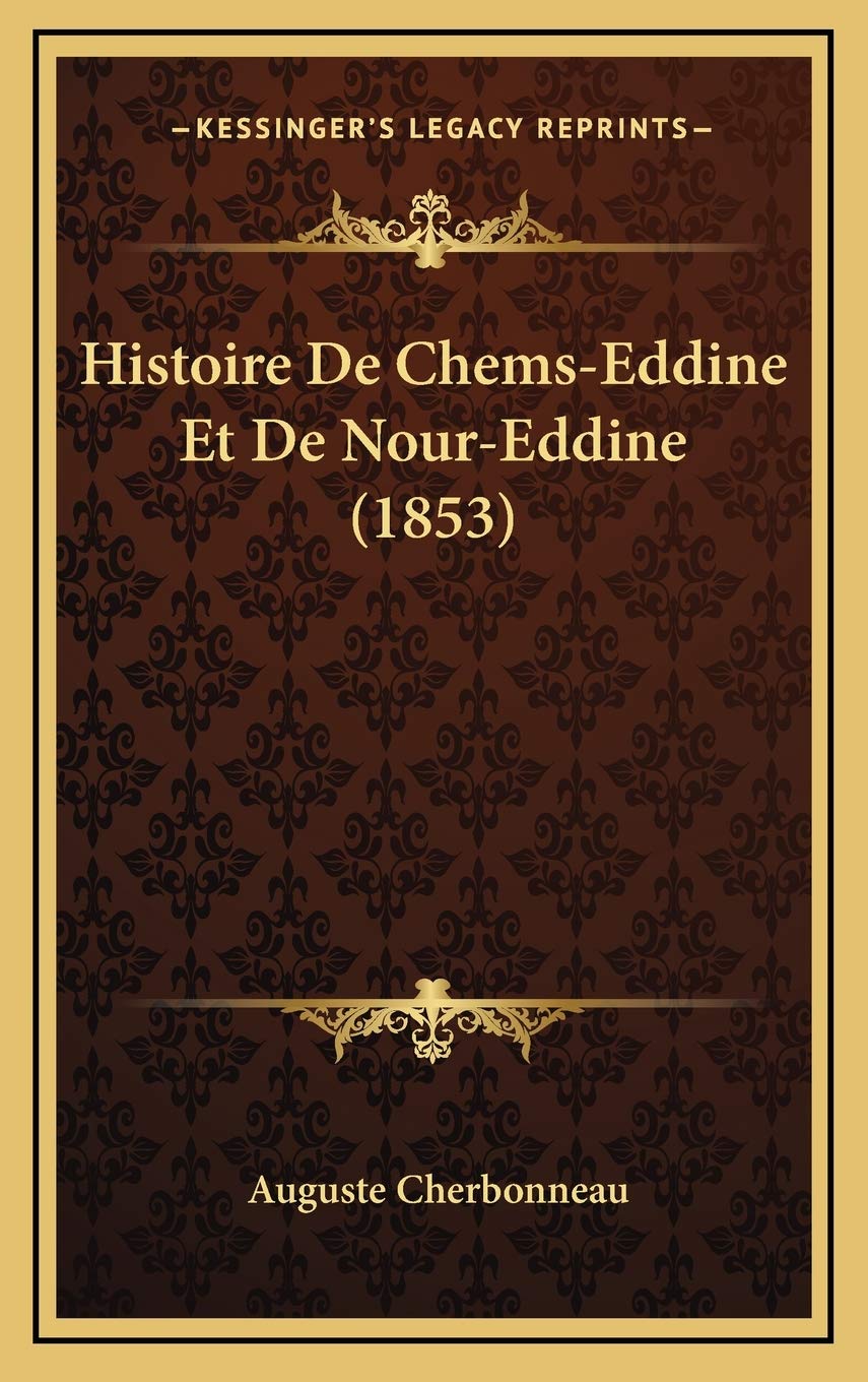 Histoire De Chems-Eddine Et De Nour-Eddine (1853)