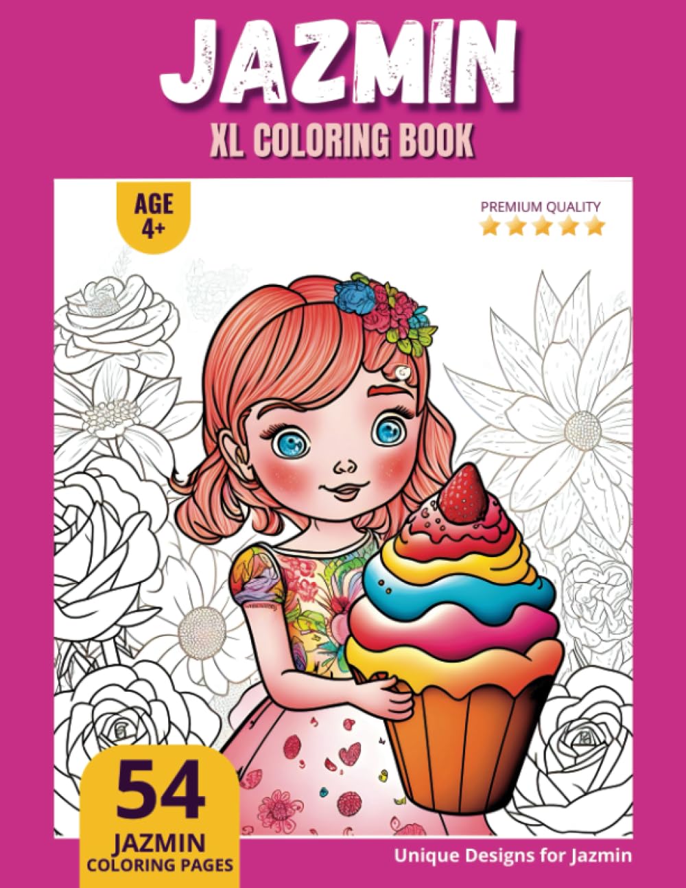 Jazmin Coloring Book: Perfect Personal Name Gift - XL Edition - Age 4+ - 54 coloring pages for girls - Premium Quality - Jazmin Coloring page