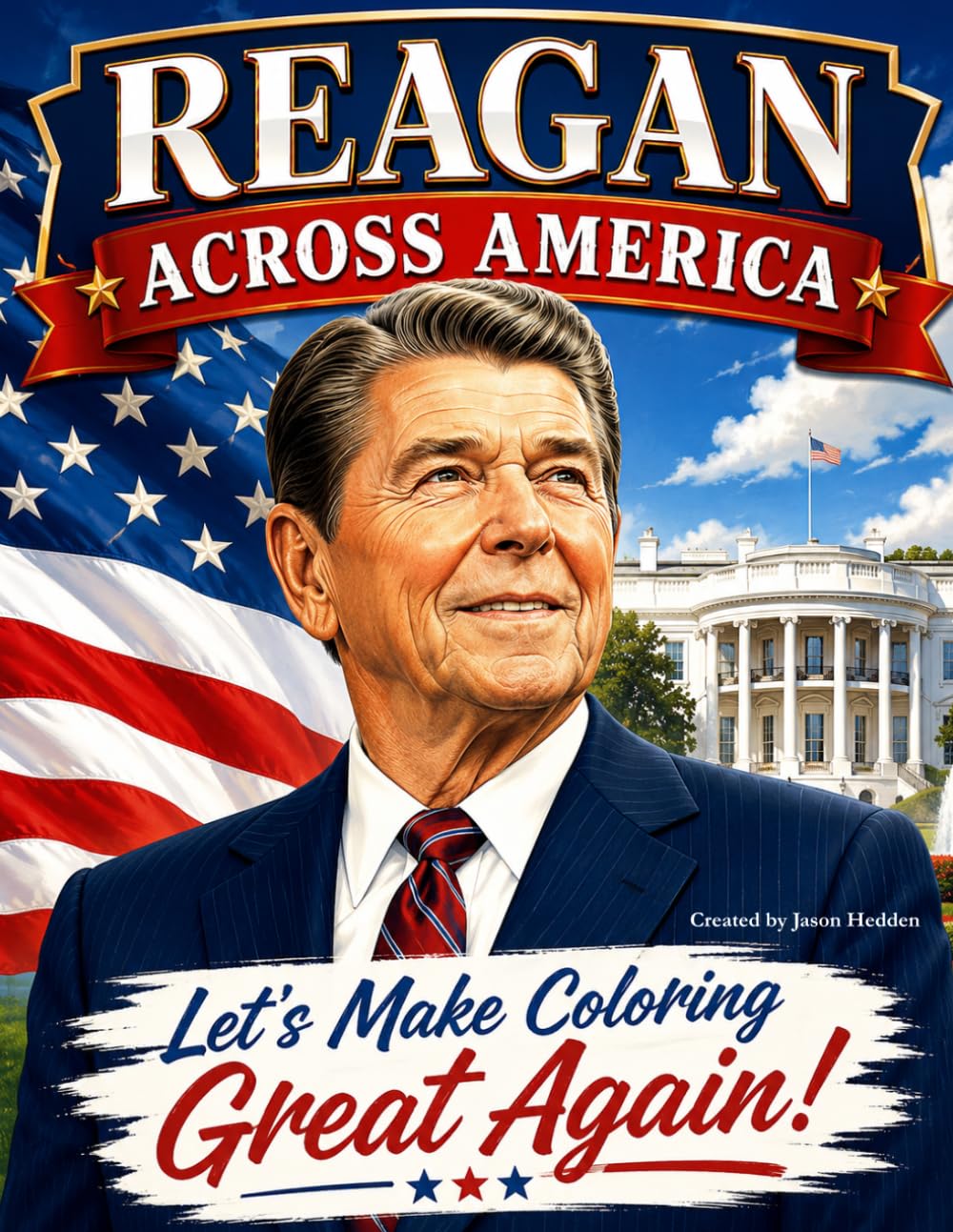 Reagan Across America: Let's Make Coloring Great Again! (Presidents Across America Series)