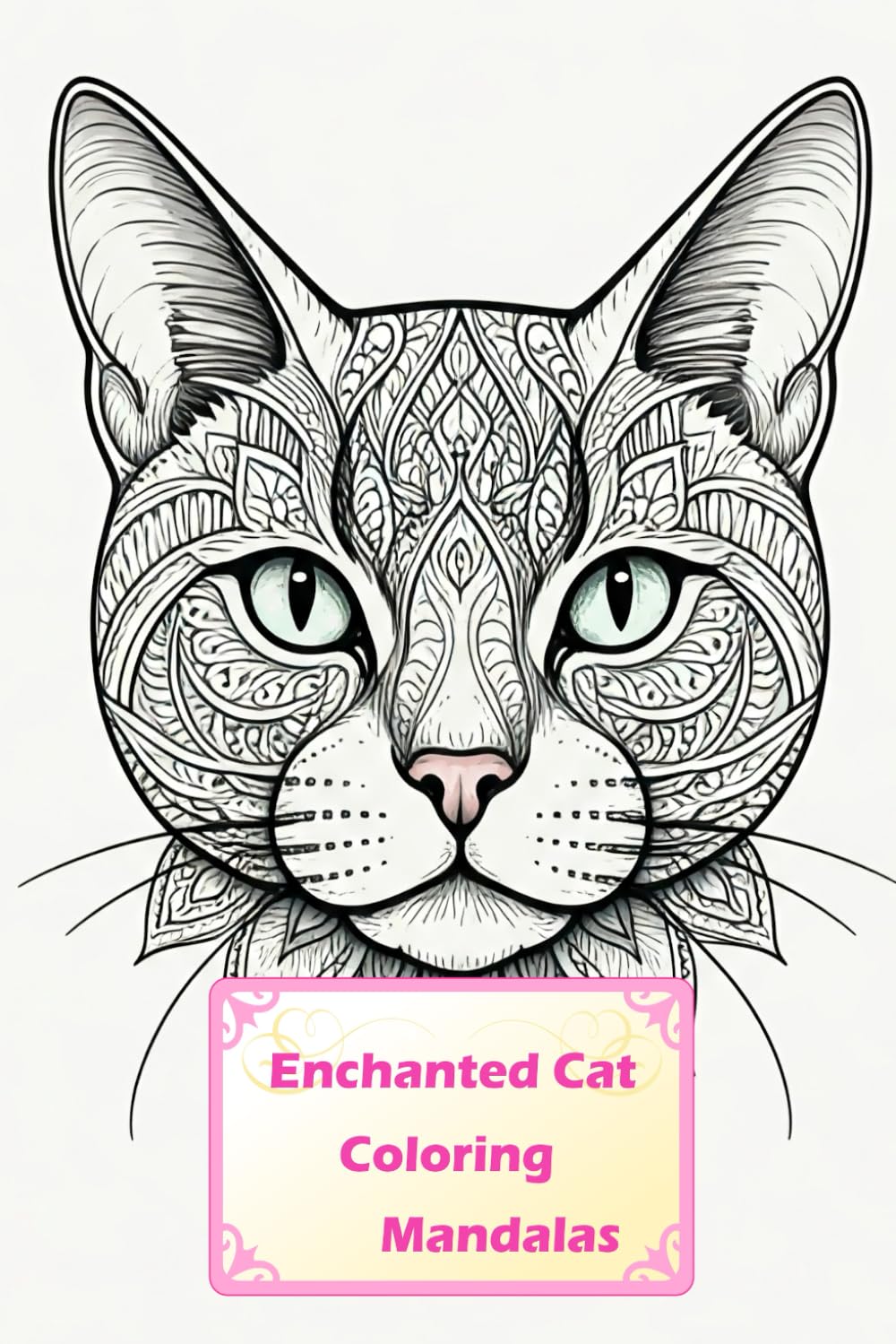 Feline Serenity: Cat Mandala Art Book: Detailed Cat Mandalas with Ornate Patterns for Adults (Coloring Pages)
