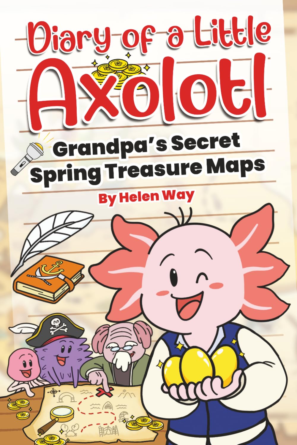 Diary of a Little Axolotl: Grandpa’s Secret Spring Treasure Maps
