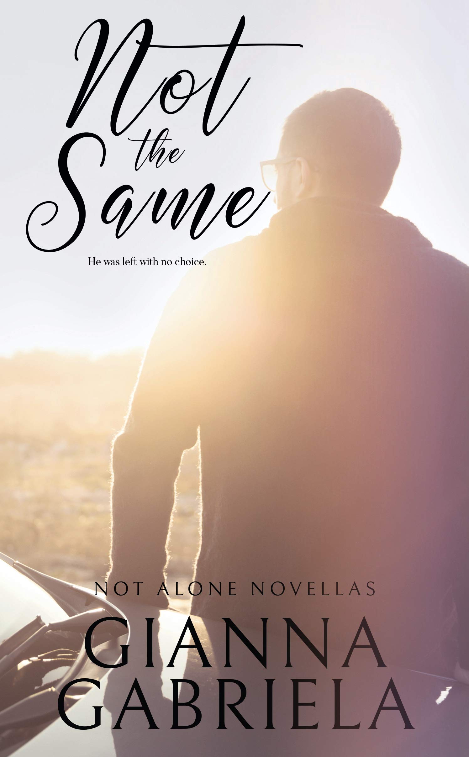 Not the Same (Not Alone Novellas Book 2)
