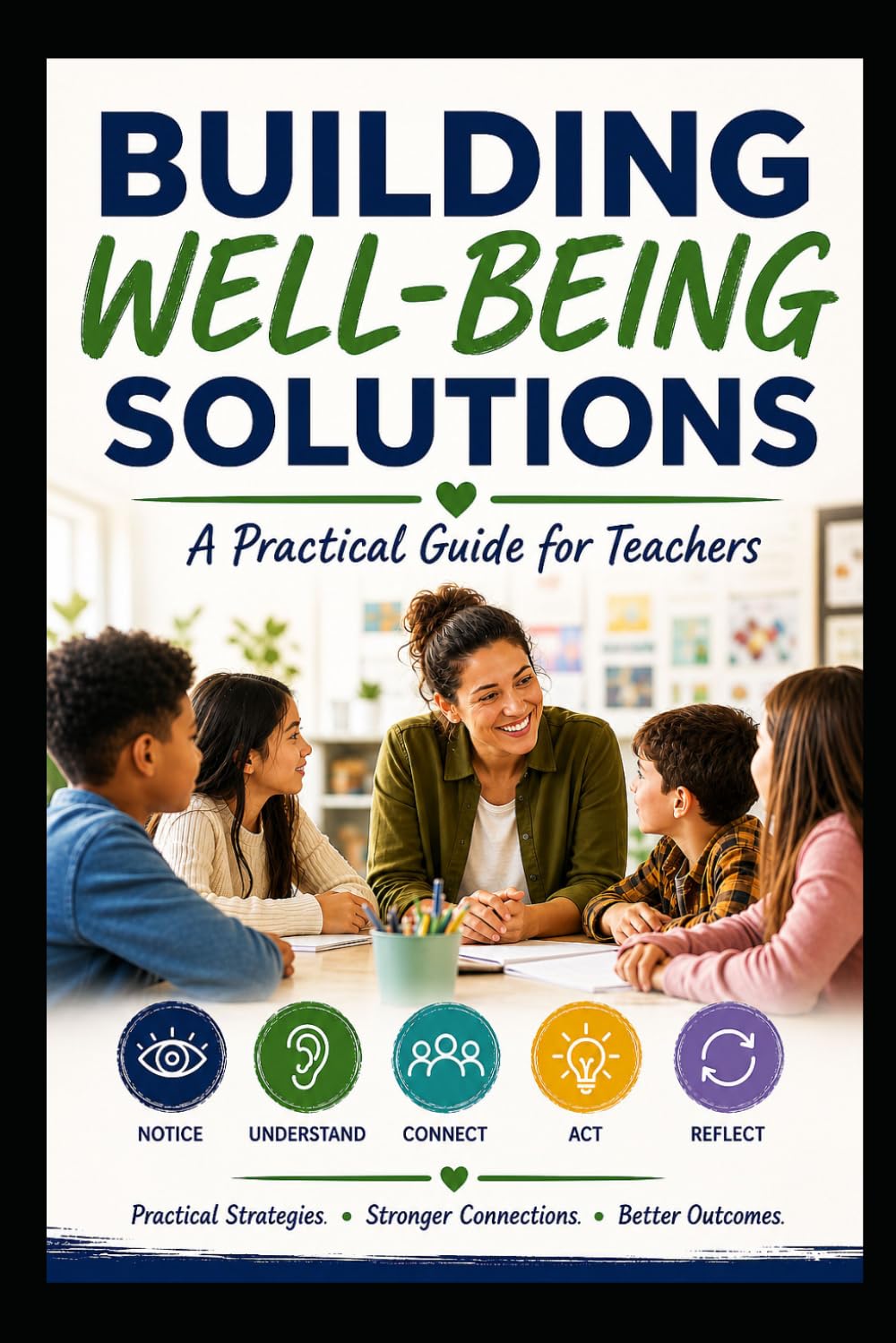 Building Well-Being Solutions: Practical strategies for supporting students